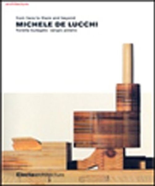 Michele De Lucchi & From Here to There and Beyond