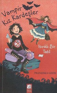 Vampir Kız Kardeşler & Isırık Tadında Bir Tatil