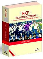 FKF Dev-Genç Tarihi & 1965-1971 Belgelerle Bir Dönemin Serüveni
