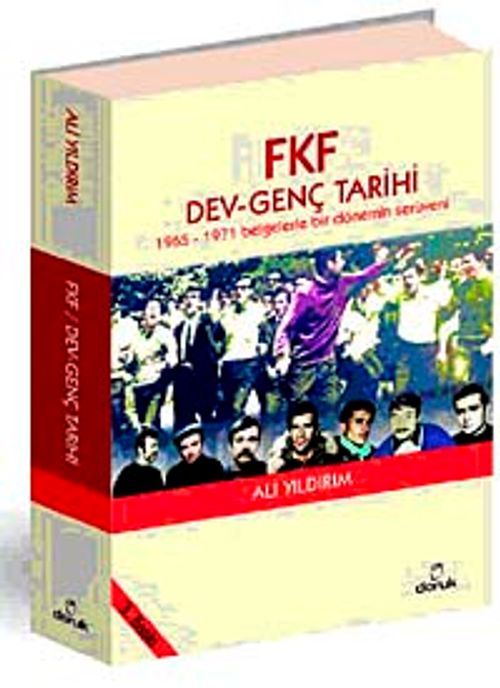 FKF Dev-Genç Tarihi & 1965-1971 Belgelerle Bir Dönemin Serüveni