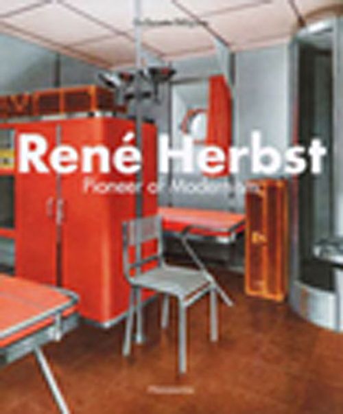 Rene Herbst & Pioneer of Modernism