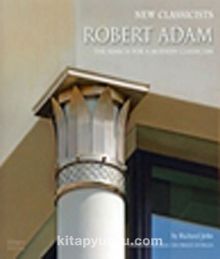 Robert Adam & The Search for a Modern Classicism