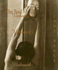 The Soul Unbound & The Photographs of Jane Reece