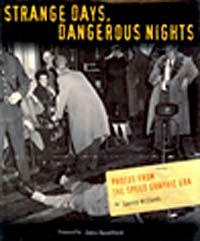 Strange Days,Dangerous Nights & Photos from the Speed Graphic Era