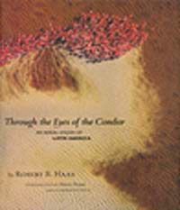 Through the Eyes of the Condor & An Aerial Vision of Latin America