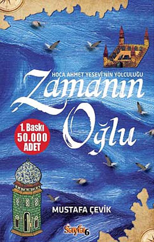 Zamanın Oğlu & Hoca Ahmet Yesevi'nin Yolculuğu