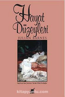 Hayat Düzeyleri - Julian Barnes