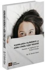 Kadınlarda Vajinismus ve Ağrılı Cinsel İlişki Tedavisi & Hastalar ve Sağlıkçılar İçin Pratik El Kitabı