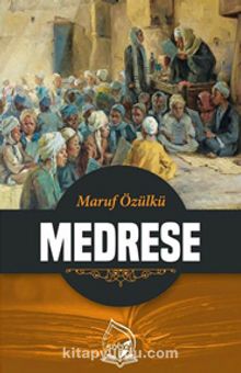 Medrese - Maruf Özülkü