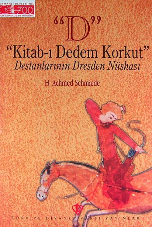 ''D'' Kitab-ı Dedem Korkut & Destanlarının Dresden Nüshası