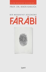 Bir Medeniyet Düşünürü Farabi