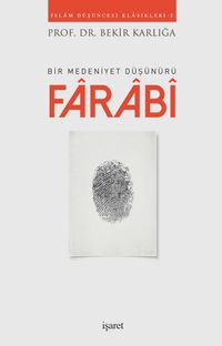 Bir Medeniyet Düşünürü Farabi