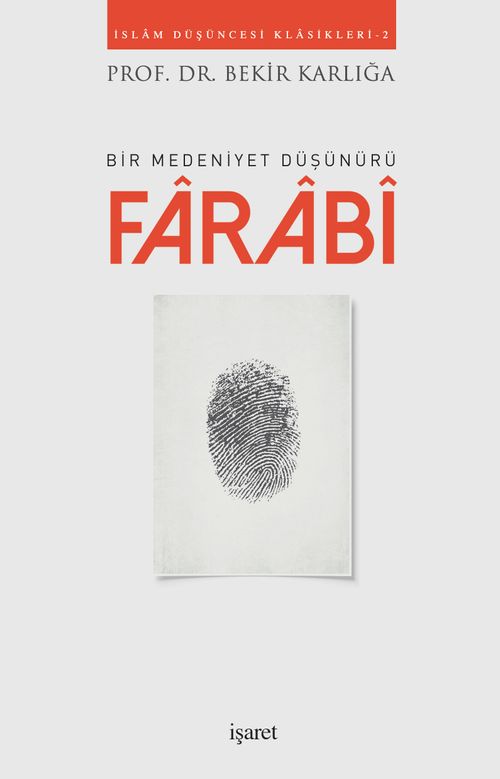 Bir Medeniyet Düşünürü Farabi