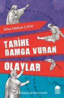 Tarihe Damga Vuran Olaylar - İrfan Gürkan Çelebi