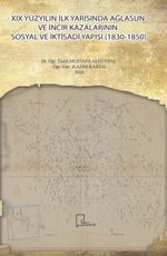 XIX Yüzyılın İlk Yarısında Ağlasun ve İncir Kazalarının Sosyal ve İktisadi Yapısı (1830-1850)