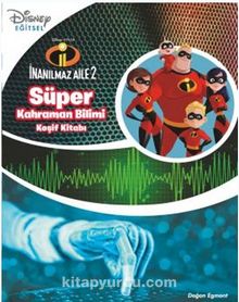 Disney İnanılmaz Aile - Süper Kahraman - Keşif Kitabı - Kolektif