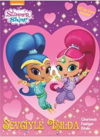 Shimmer - Shine Sevgiyle Işılda Faaliyet Kitabı  