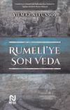 Rumeli&rsquo;ye Son Veda