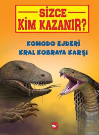 Sizce Kim Kazanır? / Komodo Ejderi   Kral Kobraya Karşı