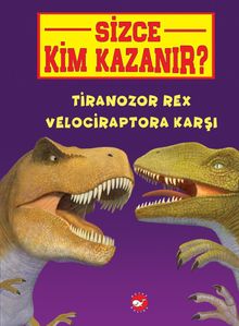 Sizce Kim Kazanır? / Tiranozor Rex Velociraptora Karşı