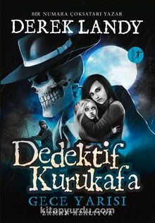 Dedektif Kurukafa / Gece Yarısı - Zaman Azalıyor - Derek Landy