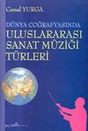 D&uuml;nya Coğrafyasında Uluslararası Sanat M&uuml;ziği T&uuml;rleri