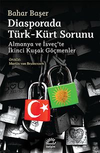 Diasporada Türk-Kürt Sorunu & Almanya ve İsveç'te İkinci Kuşak Göçmenler