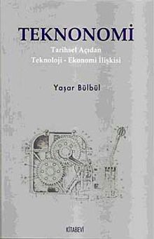 Teknonomi & Tarihsel Açıdan Teknoloji-Ekonomi İlişkisi