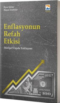 Enflasyonun Refah Etkisi Fayda Maliyet Yaklaşımı