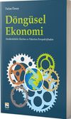 D&ouml;ng&uuml;sel Ekonomi & S&uuml;rd&uuml;r&uuml;lebilir &Uuml;retim ve T&uuml;ketim Perspektifinden
