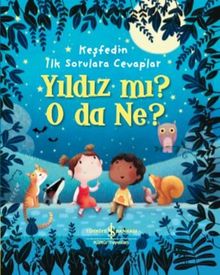 Yıldız Mı? O Da Ne? / Keşfedin İlk Sorulara Cevaplar