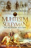 Muhteşem Kanuni Sultan Süleyman ve Hürrem Sultan