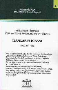 Açıklamalı İçtihatlı İcra Ve İflas Davaları Ve Tatbikatı, İlamların İcrası