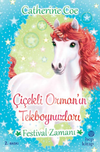&Ccedil;i&ccedil;ekli Orman'ın Tekboynuzları / Festival Zamanı