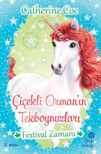 Çiçekli Orman'ın Tekboynuzları / Festival Zamanı