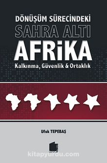 Dönüşüm Sürecindeki Sahra Altı Afrika & Kalkınma, Güvenlik ve Ortaklık