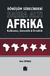 D&ouml;n&uuml;ş&uuml;m S&uuml;recindeki Sahra Altı Afrika & Kalkınma, G&uuml;venlik ve Ortaklık