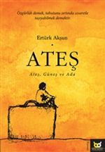Ateş & Ateş, Güneş ve Ada