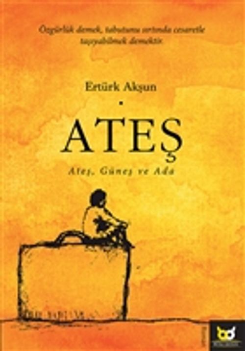 Ateş & Ateş, Güneş ve Ada