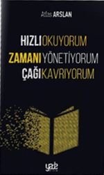 Hızlı Okuyorum Zamanı Yönetiyorum Çağı Kavrıyorum