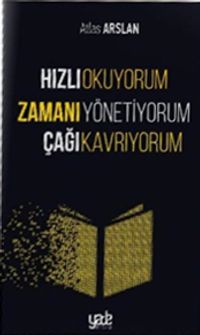 Hızlı Okuyorum Zamanı Yönetiyorum Çağı Kavrıyorum