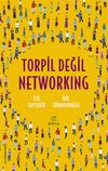 Torpil Değil Networking