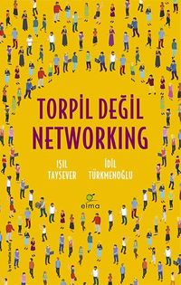 Torpil Değil Networking