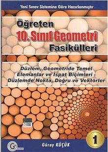 10. Sınıf Öğreten Geometri Fasikülleri / Düzlem, Geometride Temel Elemanlar ve İspat Biçimleri