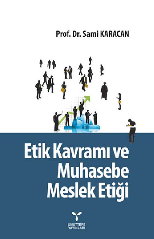 Etik Kavramı ve Muhasebe Meslek Etiği