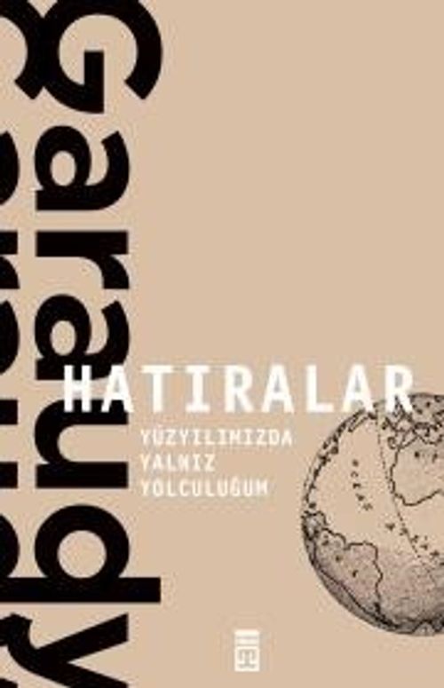 Hatıralar & Yüzyılımızda Yalnız Yolculuğum 