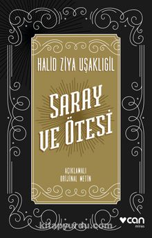 Saray ve Ötesi - Halid Ziya Uşaklıgil