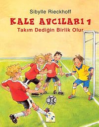 Takım Dediğin Birlik Olur /  Kale Avcıları -1