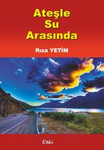 Ateşle Su Arasında