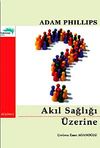 Akıl Sağlığı &Uuml;zerine